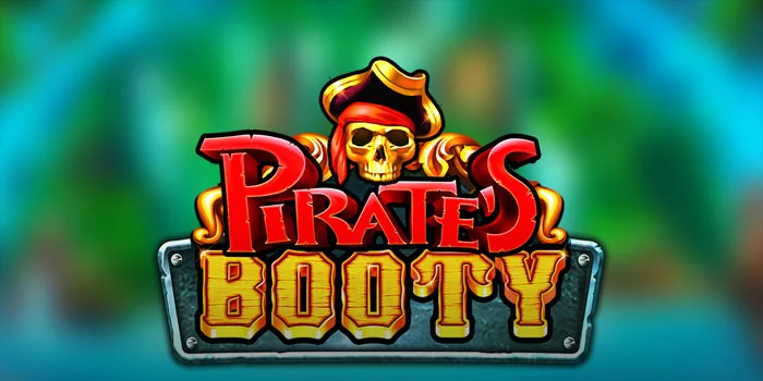 Tips Bermain Slot Pirate's Booty Dapat Jackpot Menggiurkan